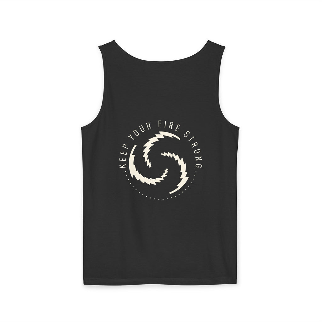 KEEP YOUR FIRE STRONG Staple Tank