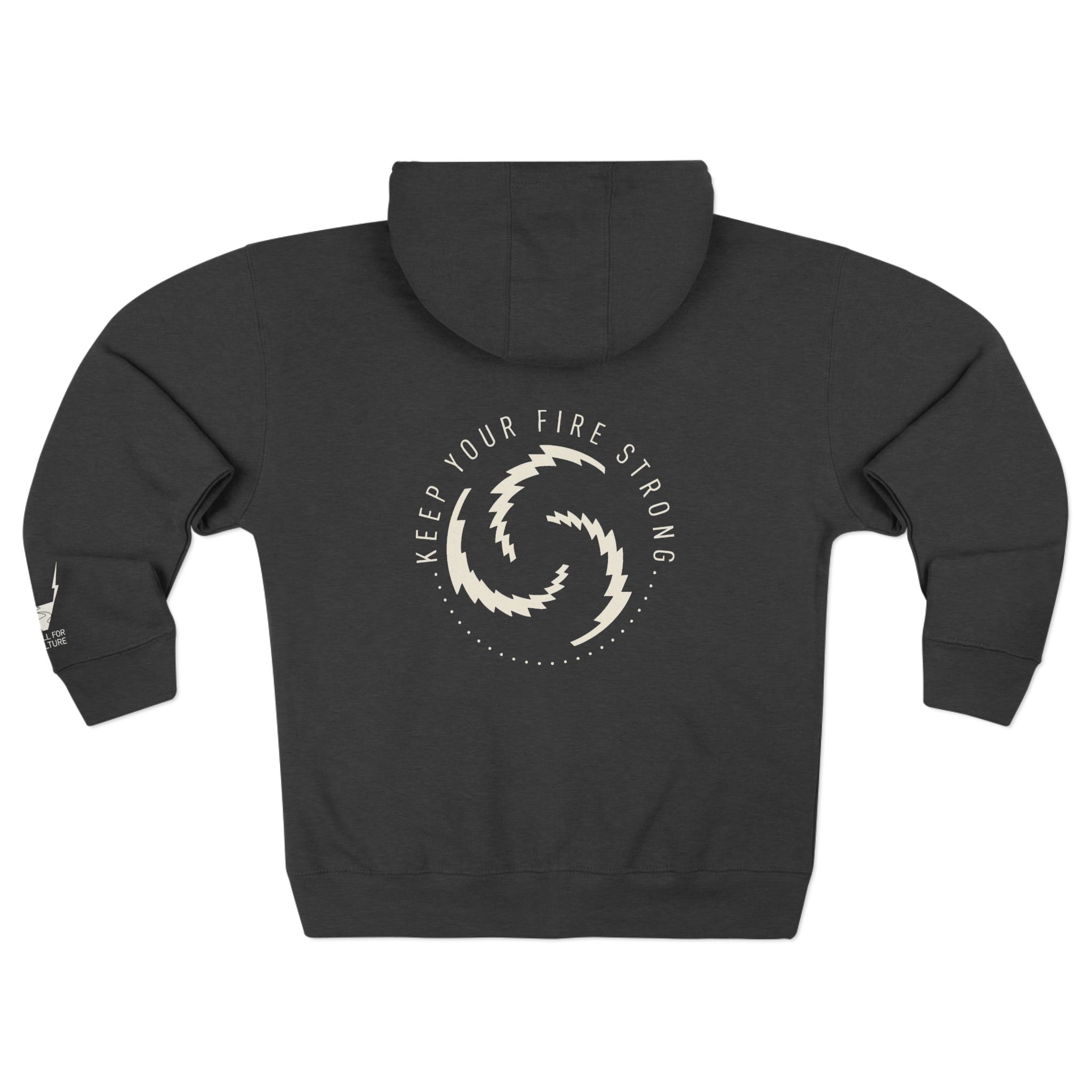 Keep Your Fire Strong Zip Hoodie