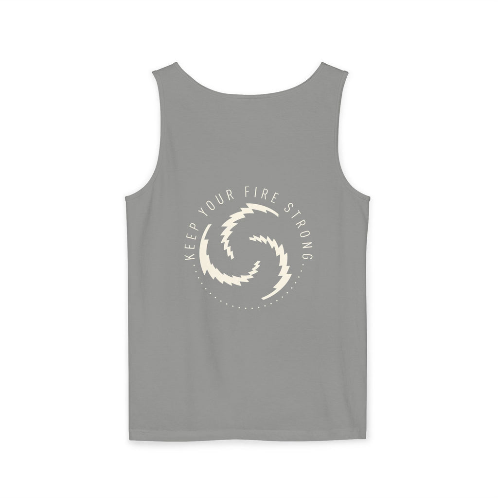 KEEP YOUR FIRE STRONG Staple Tank